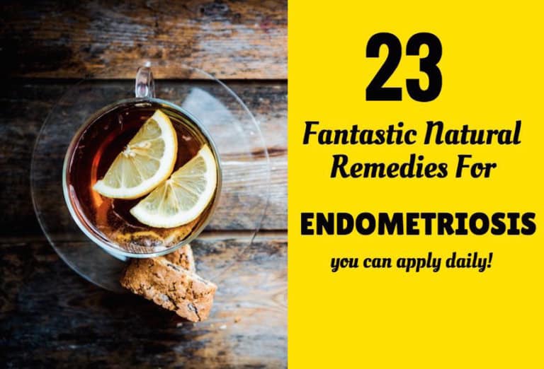 23 Fantastic Natural Remedies for Endometriosis You Can Fit Into Your Daily Life!