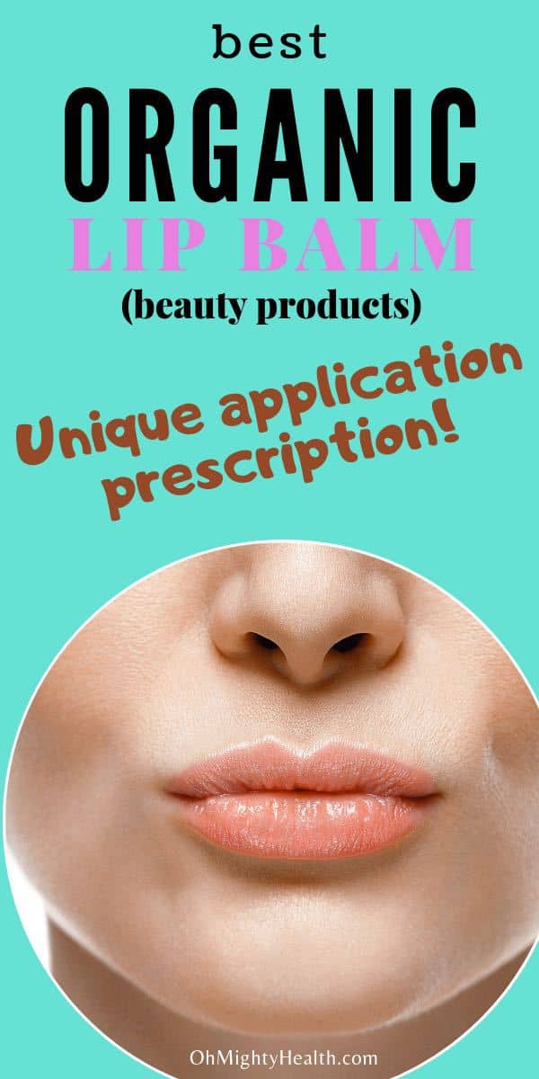 The Best Organic Lip Balm & Unique Prescription Application