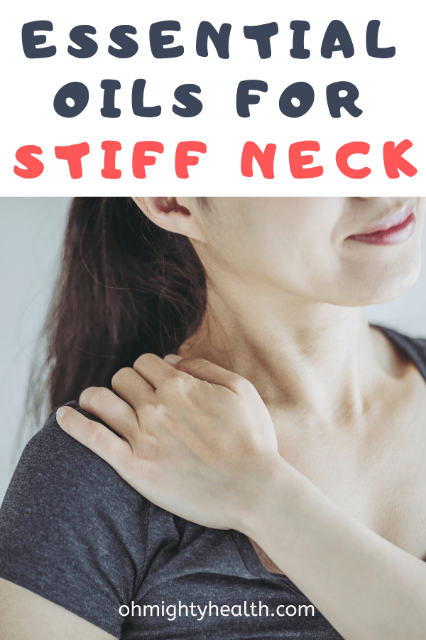 Essential Oils for Stiff Neck to Alleviate Pain & Speed Up Healing