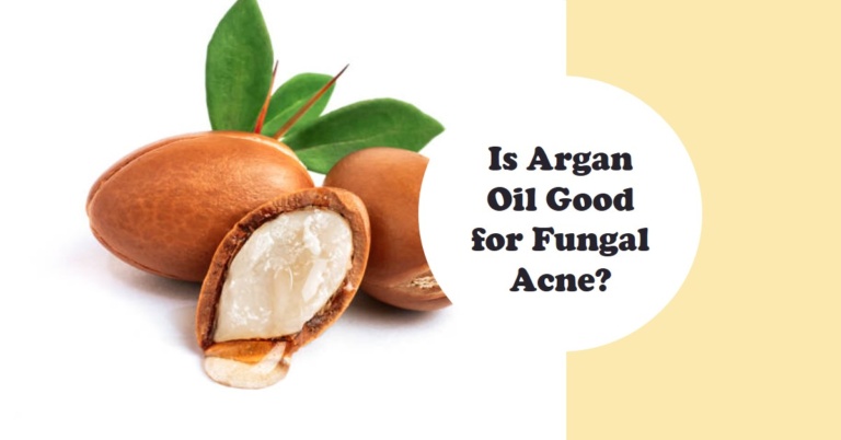 Why Argan Oil is Not Suitable for Fungal Acne