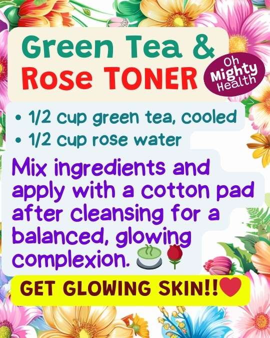 Green tea and rose toner.