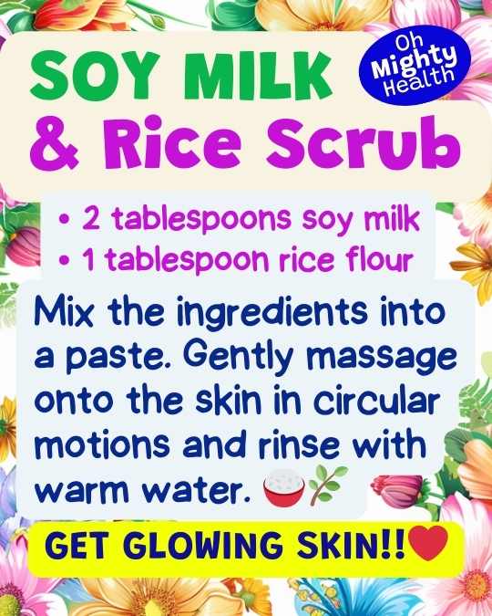 Soy milk rice flour scrub diy recipe.