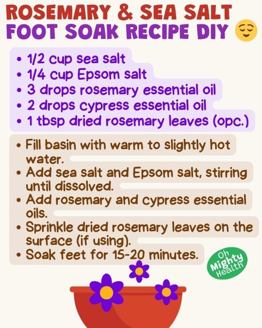 Rosemary and sea salt foot soak recipe DIY.